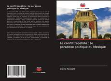 Buchcover von Le conflit zapatiste : Le paradoxe politique du Mexique