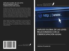 Buchcover von ANÁLISIS GLOBAL DE LAS LEYES RELACIONADAS CON LA CIBEROCUPACIÓN ILEGAL