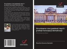 Portada del libro de Gruntowna rzeczywistość teorii i praktyk koncepcji demokracji
