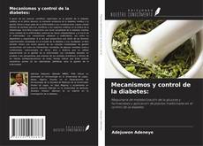 Capa do livro de Mecanismos y control de la diabetes: 