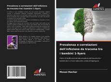 Bookcover of Prevalenza e correlazioni dell'infezione da tracoma tra i bambini 1-9yers