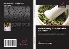 Bookcover of Mechanizmy i zarządzanie cukrzycą: