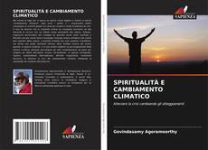 Copertina di SPIRITUALITÀ E CAMBIAMENTO CLIMATICO