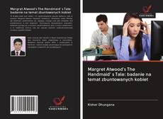 Portada del libro de Margret Atwood's The Handmaid' s Tale: badanie na temat zbuntowanych kobiet