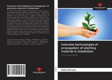 Capa do livro de Intensive technologies of propagation of planting material in Uzbekistan 