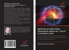 MEDYTACJA ONTYCZNA. Wyzwolenie składa się z "Bycia" w prawdzie Jeden kitap kapağı
