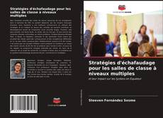 Bookcover of Stratégies d'échafaudage pour les salles de classe à niveaux multiples