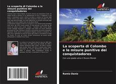 La scoperta di Colombo e le misure punitive dei conquistadores kitap kapağı