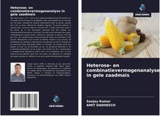 Buchcover von Heterose- en combinatievermogenanalyse in gele zaadmaïs