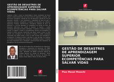 Capa do livro de GESTÃO DE DESASTRES DE APRENDIZAGEM SUPERIOR ECOMPETÊNCIAS PARA SALVAR VIDAS 