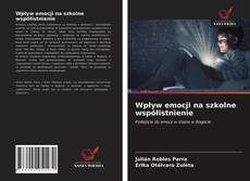 Wpływ emocji na szkolne współistnienie kitap kapağı