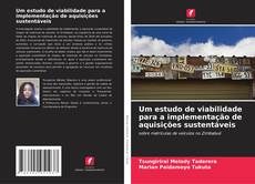 Capa do livro de Um estudo de viabilidade para a implementação de aquisições sustentáveis 