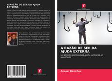 Copertina di A RAZÃO DE SER DA AJUDA EXTERNA