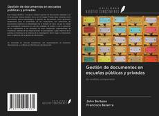 Bookcover of Gestión de documentos en escuelas públicas y privadas