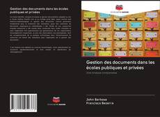 Copertina di Gestion des documents dans les écoles publiques et privées