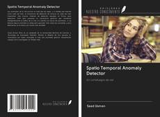 Bookcover of Spatio Temporal Anomaly Detector