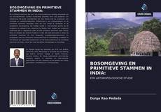 Bookcover of BOSOMGEVING EN PRIMITIEVE STAMMEN IN INDIA: