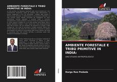 Bookcover of AMBIENTE FORESTALE E TRIBÙ PRIMITIVE IN INDIA: