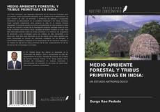 Capa do livro de MEDIO AMBIENTE FORESTAL Y TRIBUS PRIMITIVAS EN INDIA: 