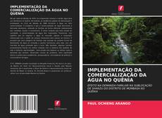 Bookcover of IMPLEMENTAÇÃO DA COMERCIALIZAÇÃO DA ÁGUA NO QUÊNIA