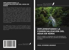 Bookcover of IMPLEMENTANDO LA COMERCIALIZACIÓN DEL AGUA EN KENIA