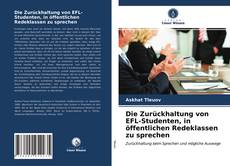 Bookcover of Die Zurückhaltung von EFL-Studenten, in öffentlichen Redeklassen zu sprechen