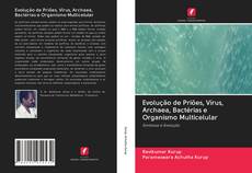 Bookcover of Evolução de Priões, Vírus, Archaea, Bactérias e Organismo Multicelular