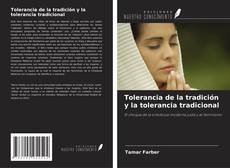 Bookcover of Tolerancia de la tradición y la tolerancia tradicional