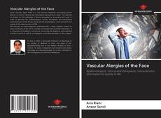 Bookcover of Vascular Alergies of the Face