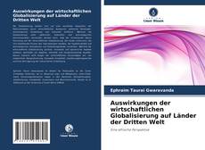 Copertina di Auswirkungen der wirtschaftlichen Globalisierung auf Länder der Dritten Welt