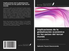 Copertina di Implicaciones de la globalización económica en los países del tercer mundo