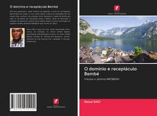 Buchcover von O domínio e receptáculo Bembé