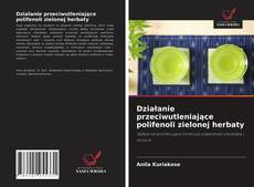 Buchcover von Działanie przeciwutleniające polifenoli zielonej herbaty