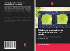 Borítókép a  Atividade antioxidante dos polifenóis do chá verde - hoz