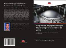 Capa do livro de Programme de psychothérapie de groupe pour la violence de genre 