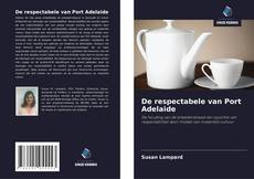 Borítókép a  De respectabele van Port Adelaide - hoz