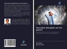 Vasculaire allergieën van het gezicht的封面