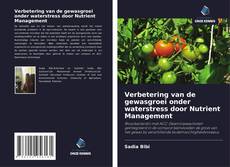 Couverture de Verbetering van de gewasgroei onder waterstress door Nutrient Management