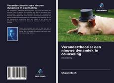 Bookcover of Verandertheorie: een nieuwe dynamiek in counseling