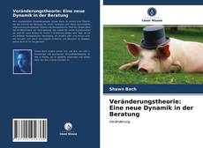 Couverture de Veränderungstheorie: Eine neue Dynamik in der Beratung