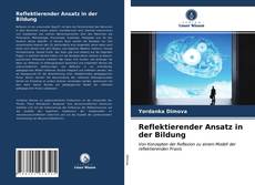 Bookcover of Reflektierender Ansatz in der Bildung