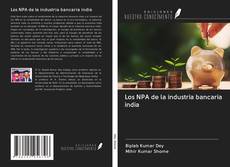 Bookcover of Los NPA de la industria bancaria india