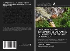 Обложка CARACTERÍSTICAS DE REMEDIACIÓN DE LAS PLANTAS EN LA LIMPIEZA DEL DERRAME DE PETRÓLEO