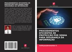 Bookcover of PROCEDIMENTOS EFICIENTES DE PROTECÇÃO POR SENHA PARA SEGURANÇA DA INFORMAÇÃO