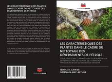 Buchcover von LES CARACTÉRISTIQUES DES PLANTES DANS LE CADRE DU NETTOYAGE DES DÉVERSEMENTS DE PÉTROLE