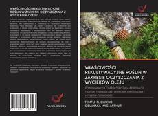 Portada del libro de WŁAŚCIWOŚCI REKULTYWACYJNE ROŚLIN W ZAKRESIE OCZYSZCZANIA Z WYCIEKÓW OLEJU