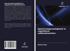 Buchcover von Spectrumgevoeligheid in cognitieve radionetwerken