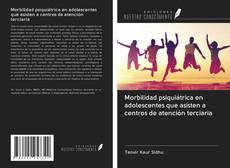 Bookcover of Morbilidad psiquiátrica en adolescentes que asisten a centros de atención terciaria