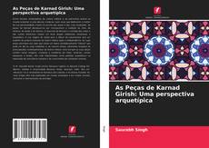 Couverture de As Peças de Karnad Girish: Uma perspectiva arquetípica