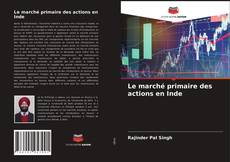 Bookcover of Le marché primaire des actions en Inde